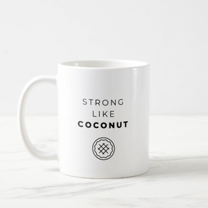 "Strong Like Coconut" #TARTWARS Mug (2 options)